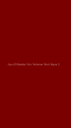Tampilan Antarmuka Aplikasi Guru33 Bandar Slot Terbesar Pasti Bayar - 2