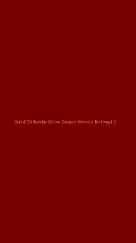 Tampilan Antarmuka Aplikasi Guru600 Bandar Online Dengan Winrate Tertinggi - 2