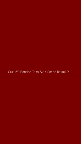 Tampilan Antarmuka Aplikasi Guru69 Bandar Toto Slot Gacor Resmi - 2