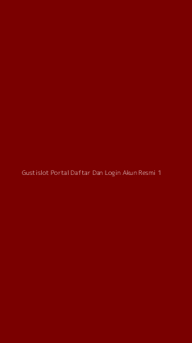 Tampilan Antarmuka Aplikasi Gustislot Portal Daftar Dan Login Akun Resmi - 1