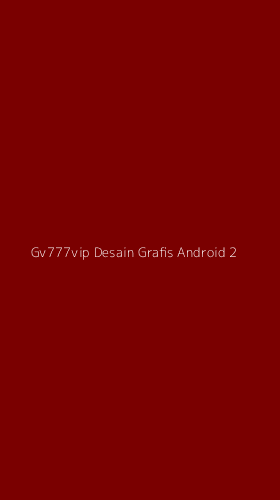 Tampilan Antarmuka Aplikasi Gv777vip Desain Grafis Android - 2
