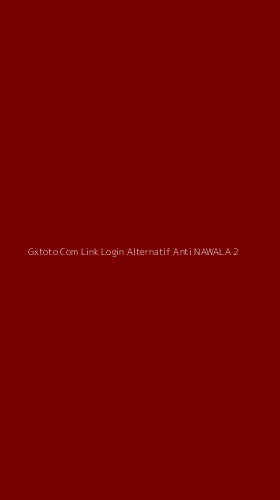 Tampilan Antarmuka Aplikasi Gxtoto Com Link Login Alternatif Anti Nawala - 2