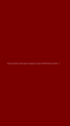 Tampilan Antarmuka Aplikasi Gxtoto Rtp Panduan Deposit Dan Withdraw Kilat - 1