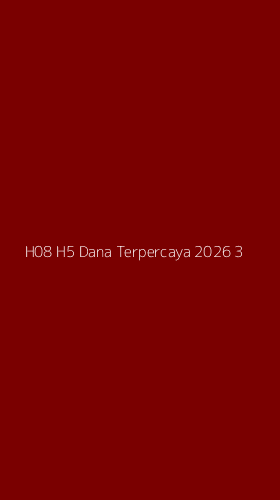 Tampilan Antarmuka Aplikasi H08 H5 Dana Terpercaya 2026 - 3