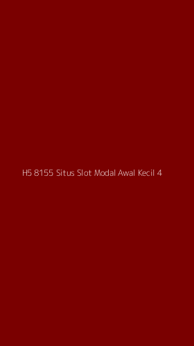 Tampilan Antarmuka Aplikasi H5 8155 Situs Slot Modal Awal Kecil - 4