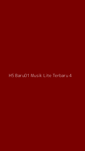 Tampilan Antarmuka Aplikasi H5 Baru01 Musik Lite Terbaru - 4