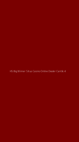 Tampilan Antarmuka Aplikasi H5 Big Winner Situs Casino Online Dealer Cantik - 4