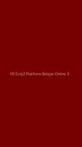 Tampilan Antarmuka Aplikasi H5 Evip2 Platform Belajar Online - 3