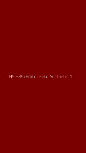 Tampilan Antarmuka Aplikasi H5 H89i Editor Foto Aesthetic - 1