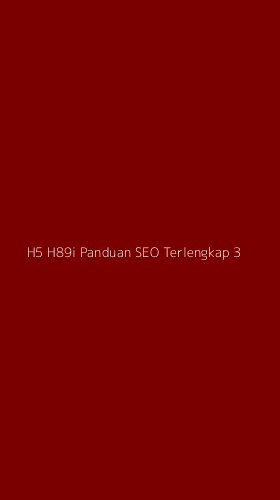 Tampilan Antarmuka Aplikasi H5 H89i Panduan Seo Terlengkap - 3