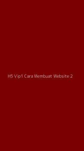 Tampilan Antarmuka Aplikasi H5 Vip1 Cara Membuat Website - 2