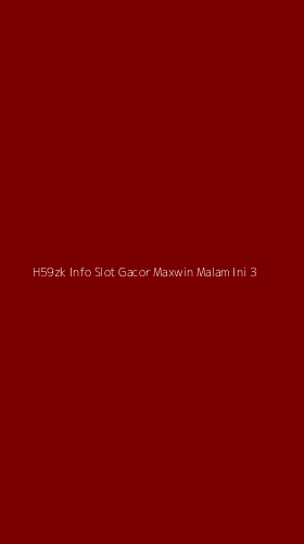 Tampilan Antarmuka Aplikasi H59zk Info Slot Gacor Maxwin Malam Ini - 3