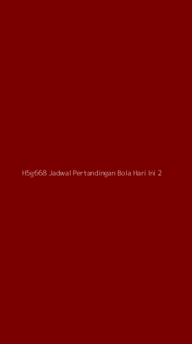 Tampilan Antarmuka Aplikasi H5g668 Jadwal Pertandingan Bola Hari Ini - 2