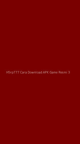 Tampilan Antarmuka Aplikasi H5rp777 Cara Download Apk Game Resmi - 3