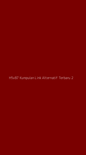 Tampilan Antarmuka Aplikasi H5v87 Kumpulan Link Alternatif Terbaru - 2