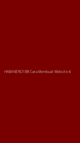 Tampilan Antarmuka Aplikasi Habanero188 Cara Membuat Website - 4