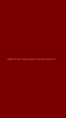 Tampilan Antarmuka Aplikasi Habis 69 Slot Aplikasi Daftar Slot Resmi Android - 3