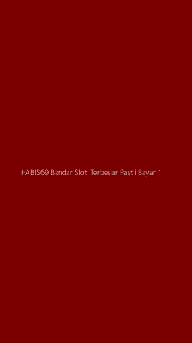 Tampilan Antarmuka Aplikasi Habis69 Bandar Slot Terbesar Pasti Bayar - 1