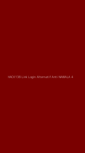 Tampilan Antarmuka Aplikasi Hack138 Link Login Alternatif Anti Nawala - 4