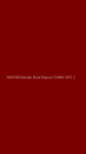 Tampilan Antarmuka Aplikasi Hack88 Bandar Bola Deposit Dana Ovo - 2