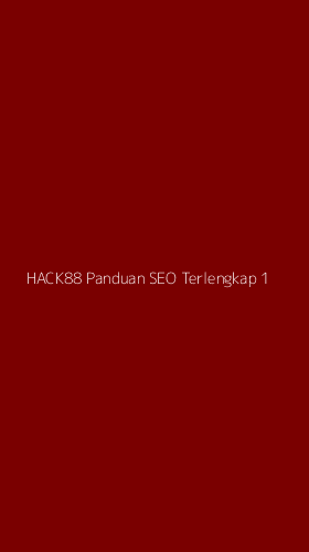 Tampilan Antarmuka Aplikasi Hack88 Panduan Seo Terlengkap - 1