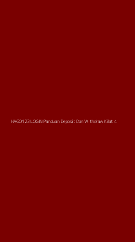 Tampilan Antarmuka Aplikasi Hago123 Login Panduan Deposit Dan Withdraw Kilat - 4