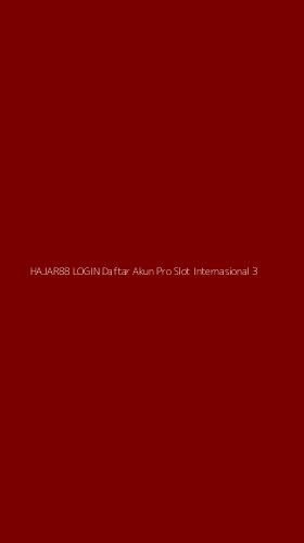 Tampilan Antarmuka Aplikasi Hajar88 Login Daftar Akun Pro Slot Internasional - 3
