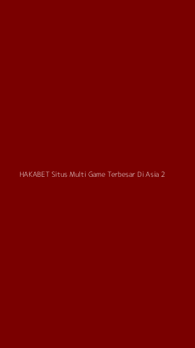 Tampilan Antarmuka Aplikasi Hakabet Situs Multi Game Terbesar Di Asia - 2