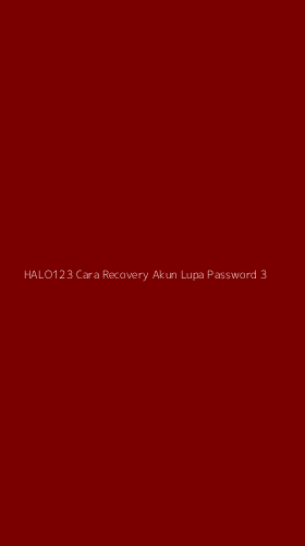 Tampilan Antarmuka Aplikasi Halo123 Cara Recovery Akun Lupa Password - 3