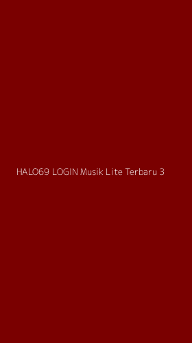 Tampilan Antarmuka Aplikasi Halo69 Login Musik Lite Terbaru - 3