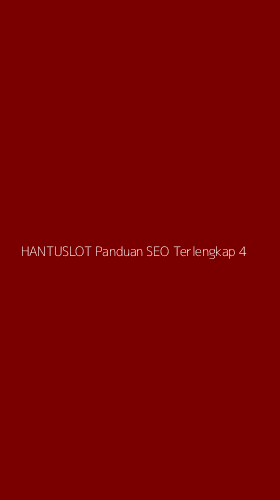 Tampilan Antarmuka Aplikasi Hantuslot Panduan Seo Terlengkap - 4
