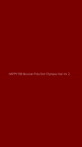 Tampilan Antarmuka Aplikasi Happy168 Bocoran Pola Slot Olympus Hari Ini - 2