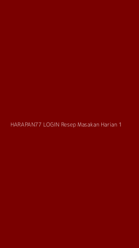 Tampilan Antarmuka Aplikasi Harapan77 Login Resep Masakan Harian - 1