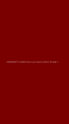 Tampilan Antarmuka Aplikasi Harapan77 Login Situs Live Casino Online Terbaik - 1
