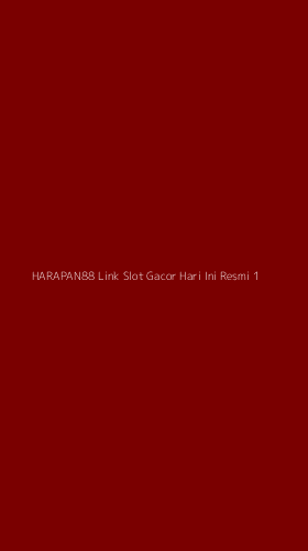 Tampilan Antarmuka Aplikasi Harapan88 Link Slot Gacor Hari Ini Resmi - 1