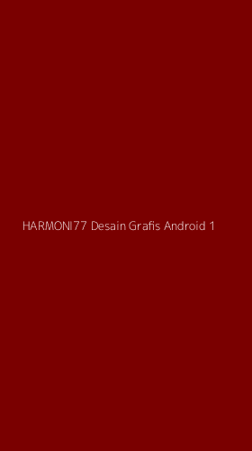 Tampilan Antarmuka Aplikasi Harmoni77 Desain Grafis Android - 1