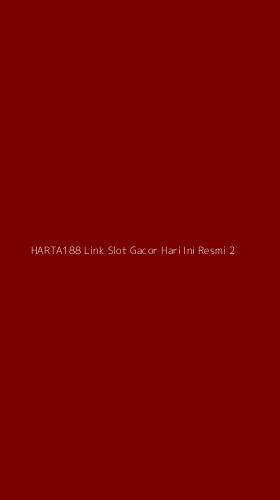 Tampilan Antarmuka Aplikasi Harta188 Link Slot Gacor Hari Ini Resmi - 2