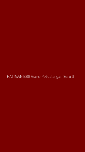 Tampilan Antarmuka Aplikasi Hatimanis88 Game Petualangan Seru - 3