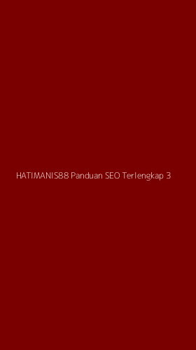 Tampilan Antarmuka Aplikasi Hatimanis88 Panduan Seo Terlengkap - 3