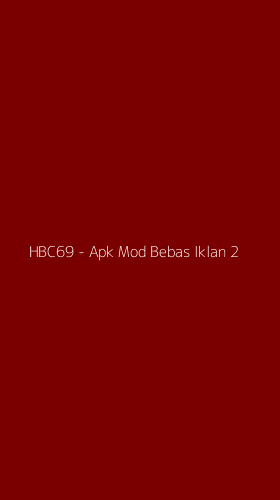 Tampilan Antarmuka Aplikasi HBC69 - Apk Mod Bebas Iklan - 2