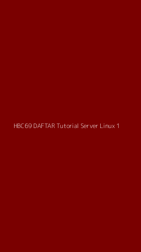 Tampilan Antarmuka Aplikasi Hbc69 Daftar Tutorial Server Linux - 1