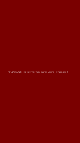 Tampilan Antarmuka Aplikasi Hbc69 Login Portal Informasi Game Online Terupdate - 1