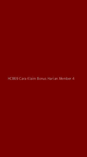 Tampilan Antarmuka Aplikasi Hcb69 Cara Klaim Bonus Harian Member - 4