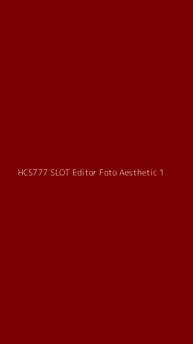 Tampilan Antarmuka Aplikasi Hcs777 Slot Editor Foto Aesthetic - 1