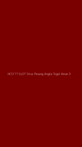 Tampilan Antarmuka Aplikasi Hcs777 Slot Situs Pasang Angka Togel Aman - 3