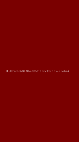 Tampilan Antarmuka Aplikasi Helios168 Login Link Alternatif Download Premium Gratis - 4