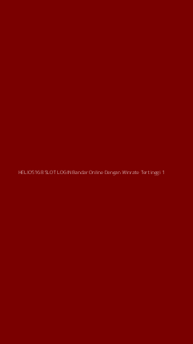 Tampilan Antarmuka Aplikasi Helios168 Slot Login Bandar Online Dengan Winrate Tertinggi - 1