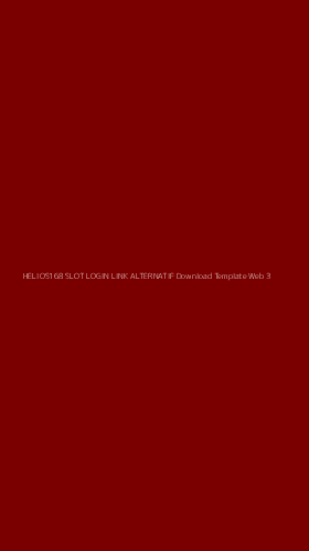 Tampilan Antarmuka Aplikasi Helios168 Slot Login Link Alternatif Download Template Web - 3