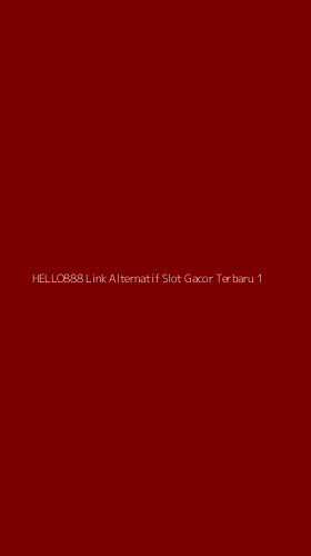 Tampilan Antarmuka Aplikasi Hello888 Link Alternatif Slot Gacor Terbaru - 1