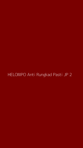 Tampilan Antarmuka Aplikasi Helompo Anti Rungkad Pasti Jp - 2